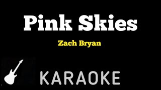 Zach Bryan  Pink Skies  Karaoke Guitar Instrumental [upl. by Manuel]