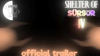 Shelter Of SurSur 4  Official Trailer [upl. by Ashbaugh1]