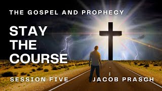 The Gospel amp Prophecy  Stay the Course Session 5  Jacob Prasch [upl. by Trebmal520]