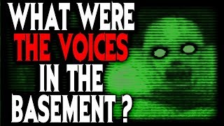 quotWhat were the Voices in my Basementquot  CreepyPasta Storytime [upl. by Arimay]