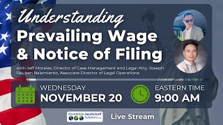 Understanding Prevailing Wage amp Notice of Filing [upl. by Naresh]