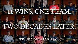 11 Wins One Team Two Decades Later  Episode 5 2004 ALCS Game 5 [upl. by Ardnnaed260]