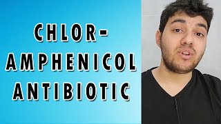 Chloramphenicol  Mechanism of action Side effects and Indications [upl. by Hatty]