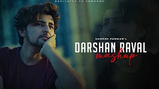 Darshan Raval Mashup  Naresh Parmar  Heartbroken Chillout Mashup [upl. by Grados]