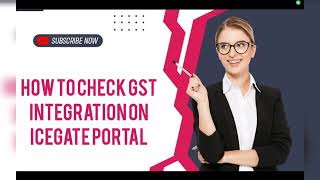 GST CUSTOMS PAR REGISTERED HAI KAISE CHECK KARE  GST INTEGRATION ON ICEGATE HOW TO CHECK [upl. by Heilner]