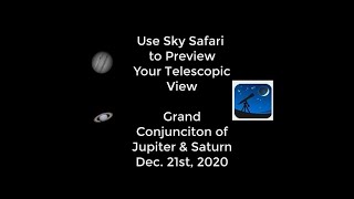 Use Sky Safari to Preview the View Through Your Telescope  Jupiter amp Saturn Grand Conjunction 2020 [upl. by Lunseth154]