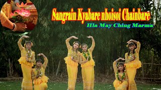 Sangrain Kyabare nhoisoi Chainbare Hla May Ching Marma Sangrain New Song 2023 Official Video Song [upl. by Nihsfa]