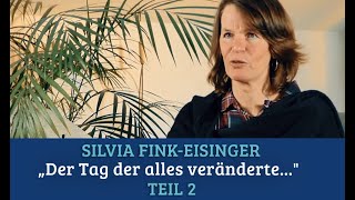 Silvia FinkEisinger  Teil 2 „Der Tag der alles verändertequot [upl. by Saidel]