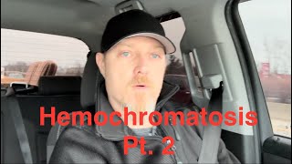 Hemochromatosis Pt 2 [upl. by Eednam]