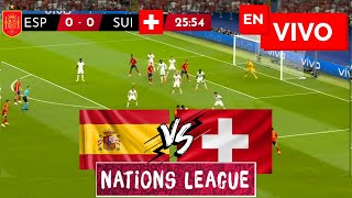 🔴 ESPAÑA VS SUIZA EN VIVO Y EN DIRECTO  UEFA NATIONS LEAGUE [upl. by Naul]