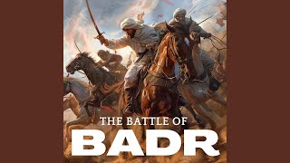 The Battle of Badr [upl. by Ric687]