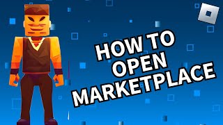 How to Open Marketplace in Roblox in 2024 [upl. by Dazraf]