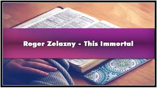 Roger Zelazny This Immortal Audiobook [upl. by Yorgen]