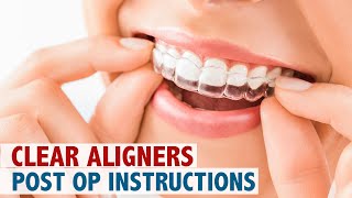 Clear Aligners Post Op Instructions [upl. by Alysoun34]