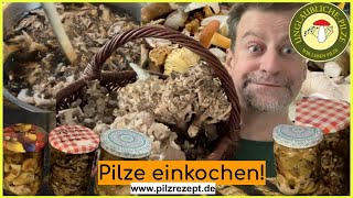 Pilze einkochen  knackig schnell amp lecker Pilze traditionell haltbar machen  Pilze konservieren [upl. by Uri]