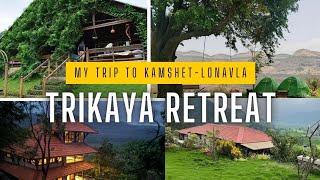 Best Place To Visit in Any Season  Trikaya Retreat  KamshetLovavla [upl. by Leikeze569]