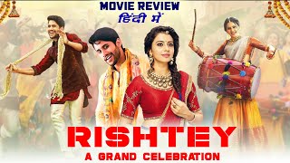 Rishtey  A Grand Celebration 2021 Hindi Dubbed Movie Review  Naga Chaitanya Rakul Preet Singh [upl. by Lajes]