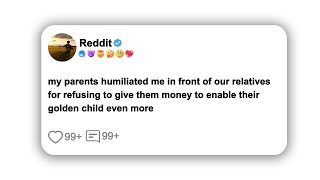 my parents humiliated me in front of our relativesfor refusing to give themreddit shorts viral [upl. by Sleinad]