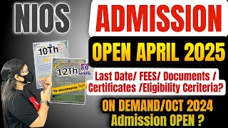 Nios Admission Open April 2025 amp 2024 Last DateFeesEligibilityDocumentsValid or not [upl. by Camila30]