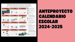 Calendario escolar 2024 2025 anteproyecto [upl. by Warfourd909]