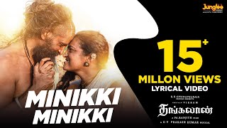 Minikki Minikki  Lyrical VideoTamil  Thangalaan  Chiyaan Vikram  Pa Ranjith  GV Prakash Kumar [upl. by Bobine]