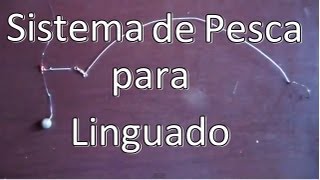 Sistema de pesca para Linguado  Dicas e Técnicas [upl. by Twedy]