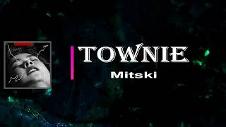 Mitski  Townie Lyrics [upl. by Suter]