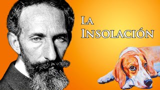 CUENTO COMPLETO La Insolación  Horacio Quiroga  Narración con Música [upl. by Anika]