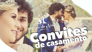 CONVITES DO CASAMENTO  Diário da Noiva Ep18 [upl. by Carny]