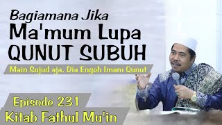 Jika Mamum Lupa Qunut Subuh °Eps 231 Kitab Fathul Muin  KH Fakhruddin Al Bantani [upl. by Aneekas]