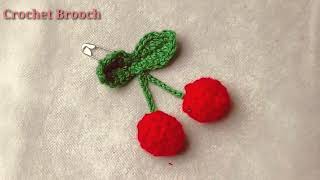 Crochet Brooch Learn How To Crochet Cherry Brooch Step By Step [upl. by Liebman950]