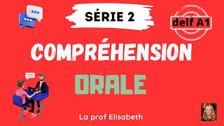 Compréhension orale SÉRIE 2  Niveau A1 de FLE  Entrainement au DELF A1 [upl. by Ylle67]