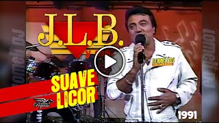 1991  SUAVE LICOR  JLB y Compañia  JLB y Cia  En vivo [upl. by Anavahs]