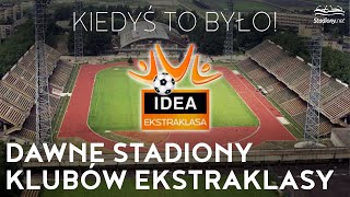 Kiedyś To Było Dawne Stadiony Klubów Ekstraklasy 20212022 [upl. by Airetnuhs]