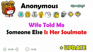 Wife Told Me Someone Else Is Her Soulmate [upl. by Moselle]