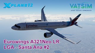 2nd GO AROUND amp Landing in Santa Ana  Eurowings AIRBUS A321Neo LR  LGA  SNA  XPlane 12 [upl. by Rocker714]