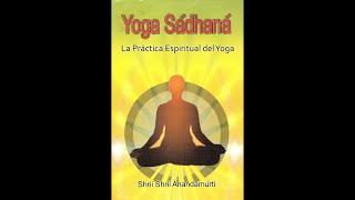 EL ESPIRITU DEL YOGA POR SHRII SHRII ÁNANDAMÚRTII Explica Avtik Ánanda Harimayá Ác [upl. by Bozovich]