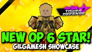 New Gilgamesh 6 Star is BUSTED OP  All Star Tower Defense Showcase [upl. by Carnay]