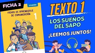 Ficha 2  1ro SEC  Texto 1 Los sueños del sapo  COMUNICACIÓN [upl. by Sutit]