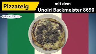 Pizzateig mit dem Unold Backmeister 8690 [upl. by Areht]