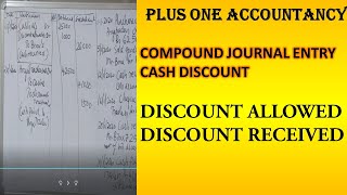 PLUS ONE ACCOUNTANCY  COMPUND JOURNAL ENTRY  CASH DISCOUNT  DISCOUNT ALLOWED  DISCOUNT RECEIVED [upl. by Cybill805]