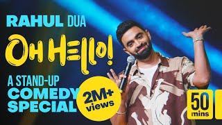 OH HELLO  A COMEDY SPECIAL BY RAHUL DUA  2024 [upl. by Sherie383]