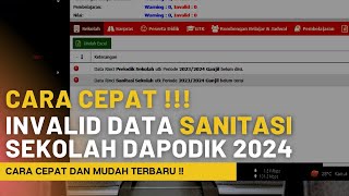 LANCAR  SOLUSI MENGATASI INVALID DATA SANITASI SEKOLAH DAPODIK 2024 TERBARU [upl. by Amliw137]