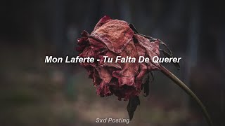 Mon Laferte  Tu Falta De Querer Letra [upl. by Nodnar]