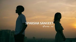 SPARSHA SANGEET  PURNA RAI  OFFICIAL MUSIC LYRICS [upl. by Eberle668]