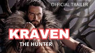 KRAVEN THE HUNTER OFFICIAL TRAILER 2024 [upl. by Dayir]