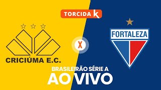 Criciúma x Fortaleza  AO VIVO  Brasileirão Série A 2024 [upl. by Nichani]