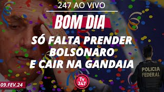 Bom dia 247 só falta prender Bolsonaro e cair na gandaia 9224 [upl. by Benedikta]