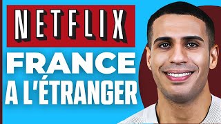 Comment Regarder Netflix France A Létranger  2024 [upl. by Chatterjee274]