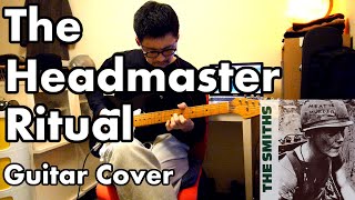 The Smiths 「The Headmaster Ritual」 Guitar Cover [upl. by Urial]